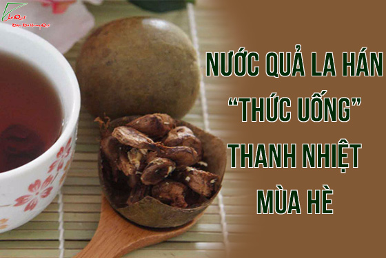 MỘT SỐ CÁCH NẤU NƯỚC QUẢ LA HÁN CÓ TÁC DỤNG NHUẬN PHẾ